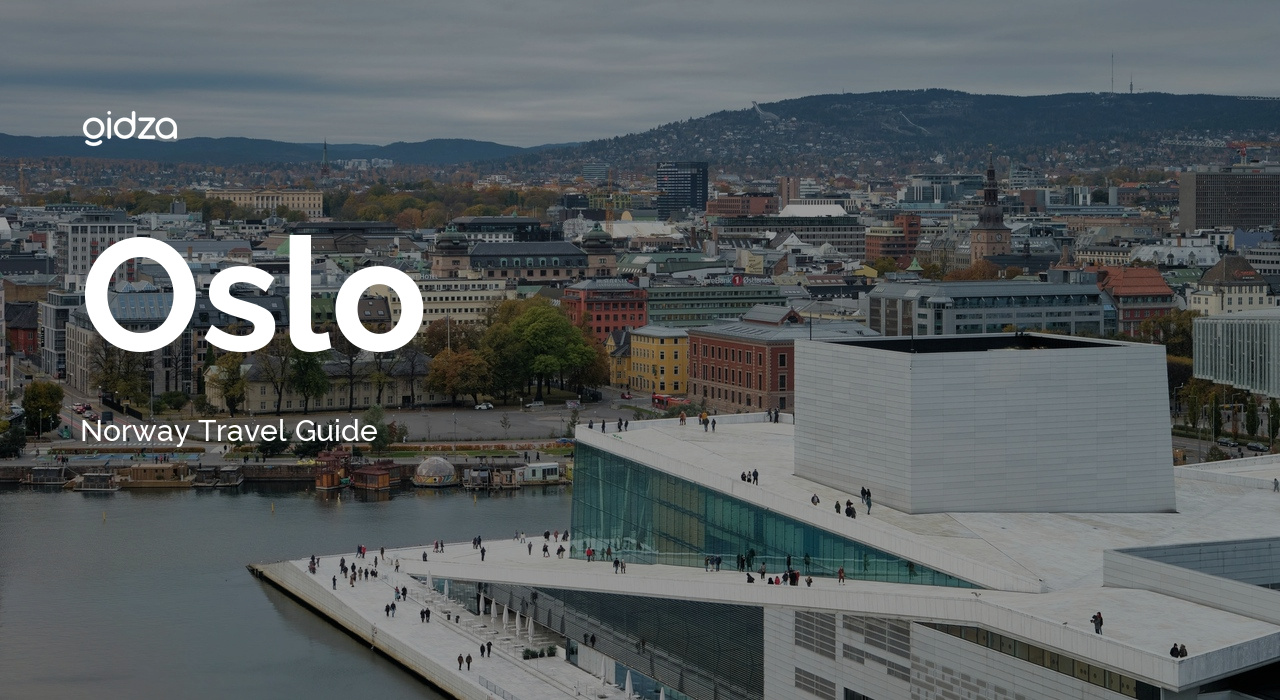 Explore Oslo Norway Gidza